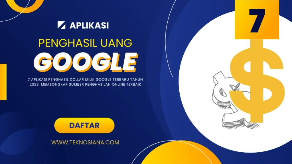 7 Aplikasi Penghasil Dollar Milik Google Terbaru Tahun 2023: Membongkar Sumber Penghasilan Online Terbaik