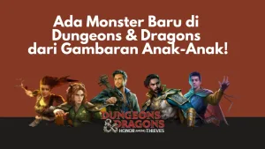 Ada Monster Baru di Dungeons & Dragons dari Gambaran Anak-Anak!