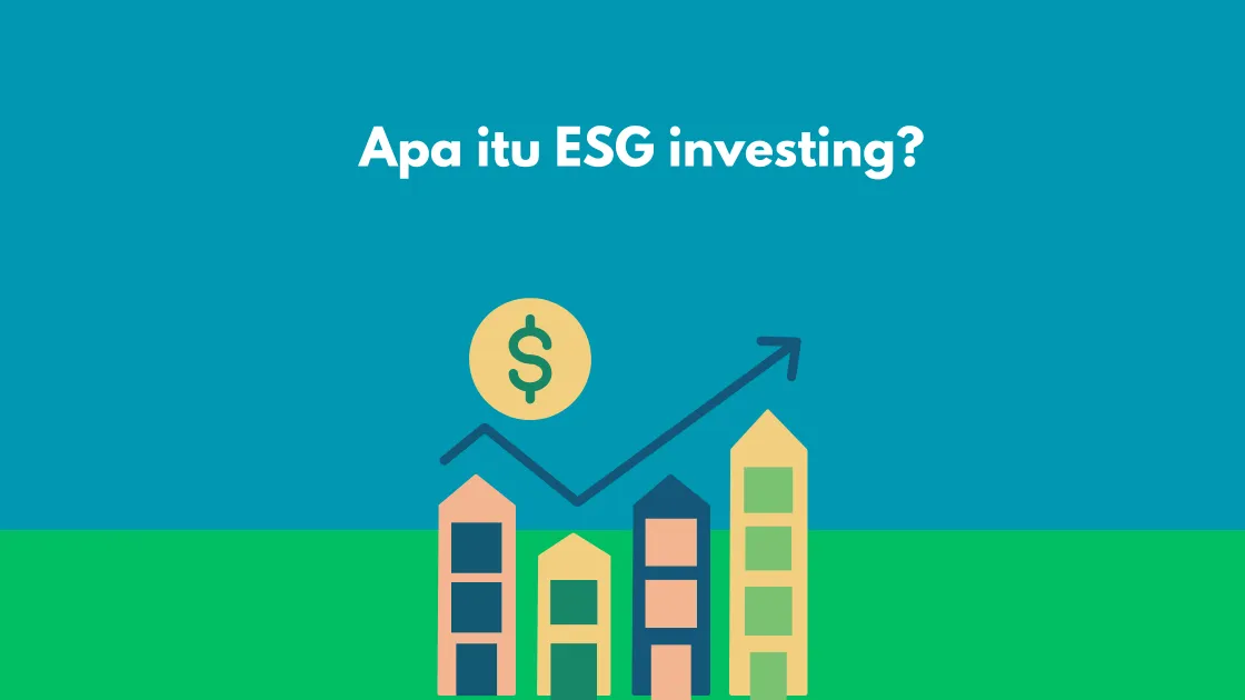 Apa itu ESG investing?