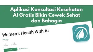 Aplikasi Konsultasi Kesehatan AI Gratis Bikin Cewek Sehat dan Bahagia