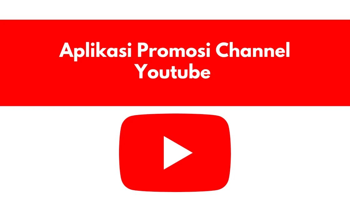 Aplikasi Promosi Channel Youtube