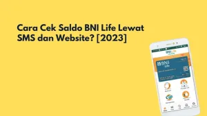 Cara Cek Saldo BNI Life Lewat SMS dan Website [2023]