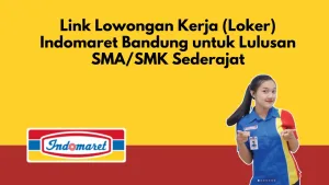 Link Lowongan Kerja (Loker) Indomaret Bandung untuk Lulusan SMA/SMK Sederajat