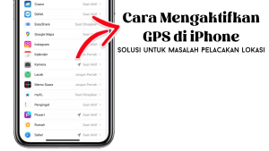 Cara Mengaktifkan GPS di iPhone