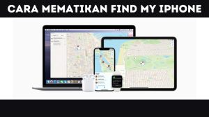 Cara Mematikan Find My iPhone