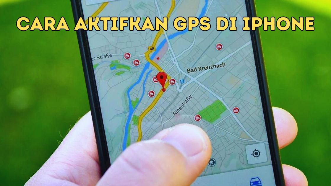 Cara Aktifkan GPS di iPhone