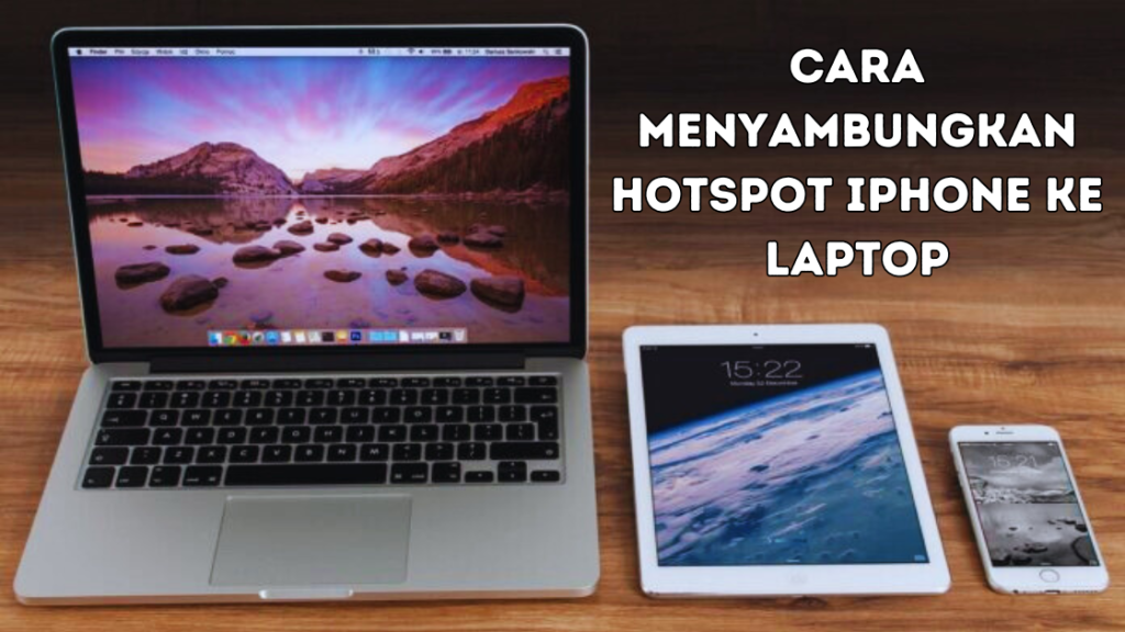 Cara Menyambungkan Hotspot iPhone ke Laptop