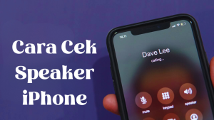 Cara Cek Speaker iPhone