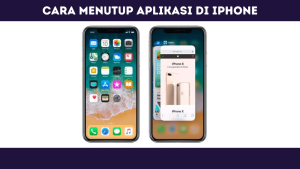 Cara Menutup Aplikasi di iPhone