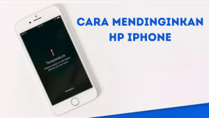 Cara Mendinginkan HP iPhone