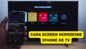 Cara Screen Mirroring iPhone ke TV