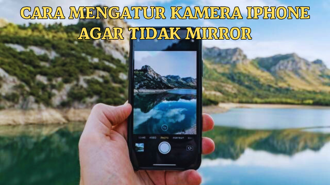 Cara Mengatur Kamera iPhone