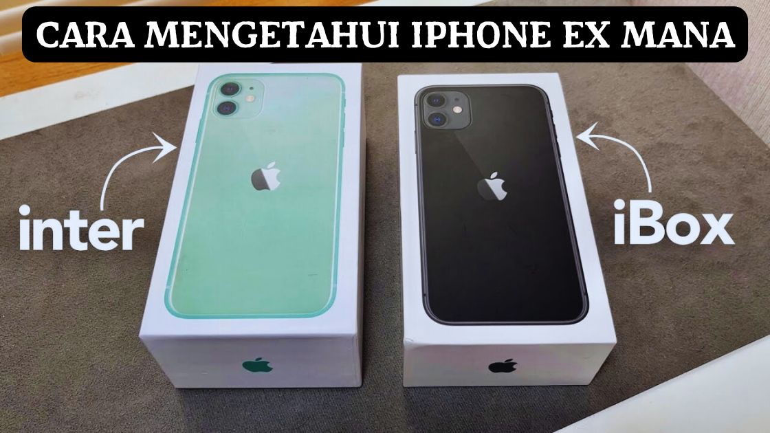 Cara Mengetahui iPhone Ex Mana