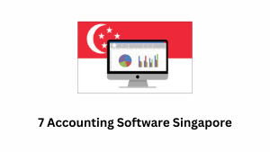 7 Accounting Software Singapore