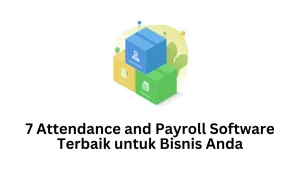 7 Attendance and Payroll Software Terbaik untuk Bisnis Anda