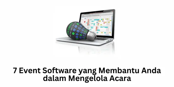 7 Event Software yang Membantu Anda dalam Mengelola Acara