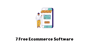 7 Free Ecommerce Software