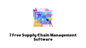 7 Free Supply Chain Management Software