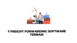 7 Freight Forwarding Software Terbaik