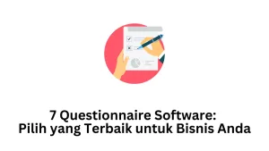 7 Questionnaire Software Pilih yang Terbaik untuk Bisnis Anda