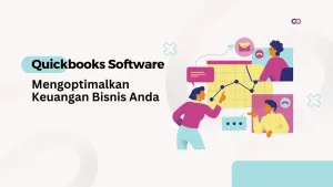 7 Quickbooks Software: Mengoptimalkan Keuangan Bisnis Anda