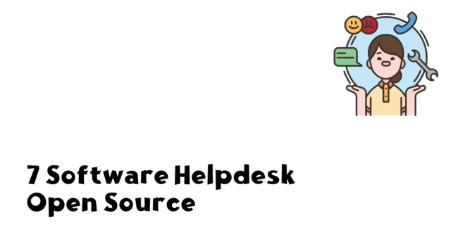 7 Software Helpdesk Open Source