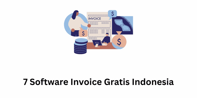 7 Software Invoice Gratis Indonesia