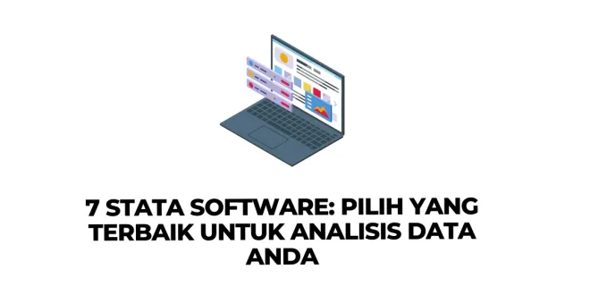 7 Stata Software: Pilih yang Terbaik untuk Analisis Data Anda