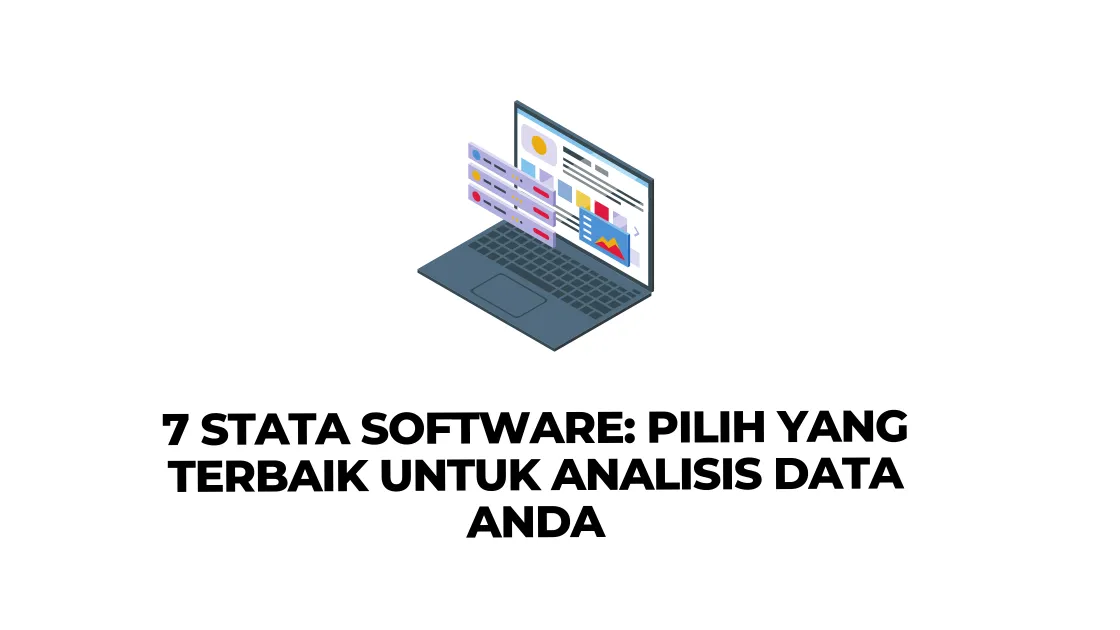 7 Stata Software: Pilih yang Terbaik untuk Analisis Data Anda