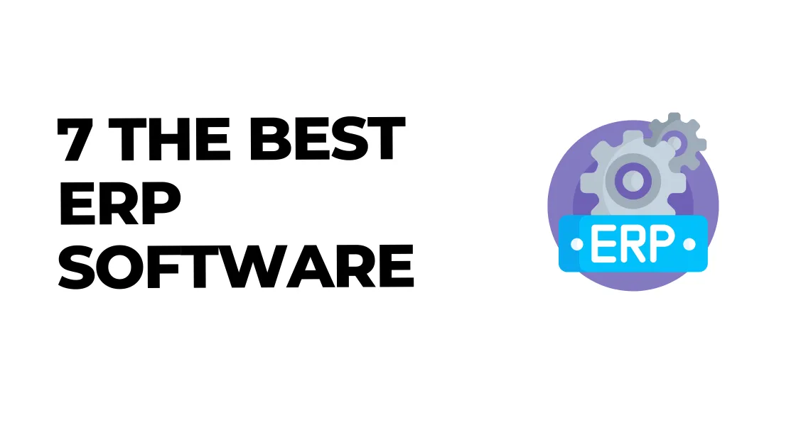 7 The Best ERP Software