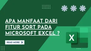 Apa Manfaat dari Fitur Sort pada Microsoft Excel ?