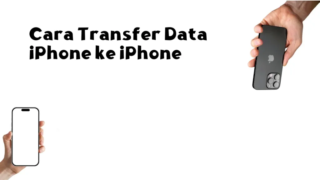 Cara Transfer Data iPhone ke iPhone