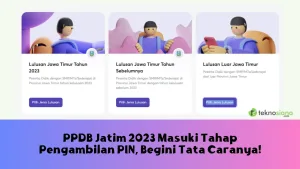 PPDB Jatim 2023 Masuki Tahap Pengambilan PIN, Begini Tata Caranya!