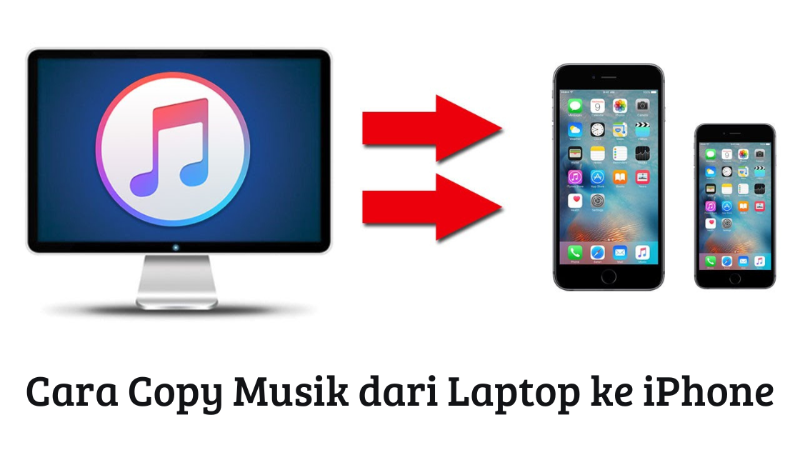 Cara Copy Musik dari Laptop ke iPhone