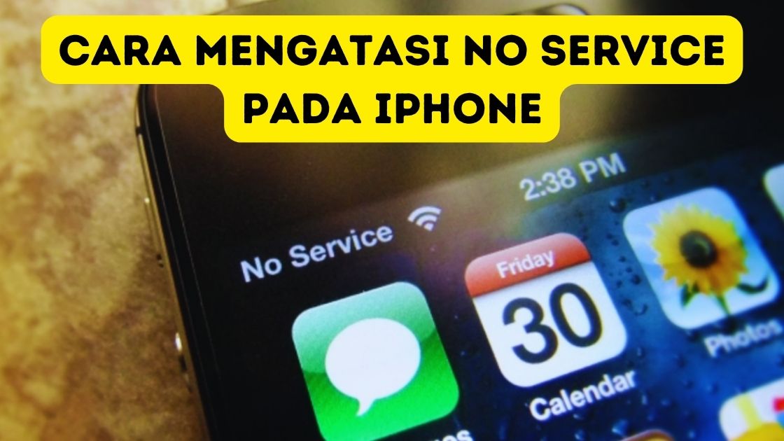 Cara Mengatasi No Service pada iPhone