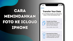 Cara Memindahkan Foto ke iCloud iPhone