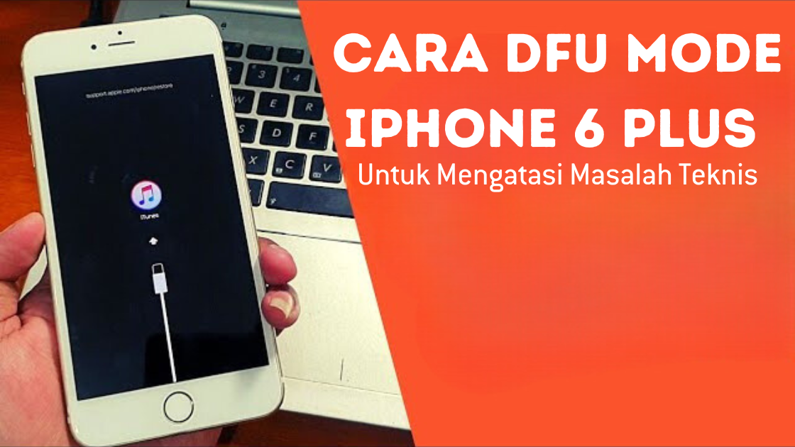 Cara DFU Mode iPhone 6 Plus