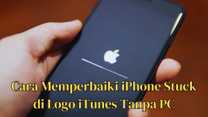 Cara Memperbaiki iPhone Stuck di Logo