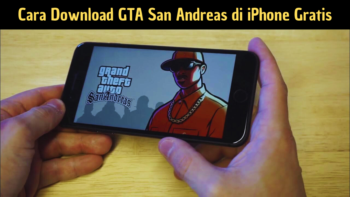 Cara Download GTA San Andreas di iPhone Gratis