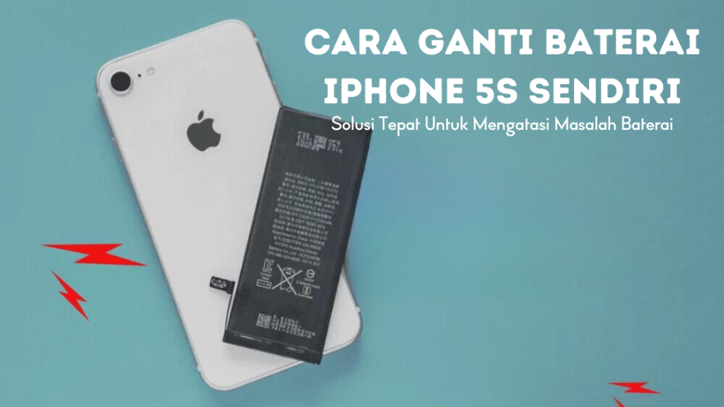 Cara Ganti Baterai iPhone 5s Sendiri