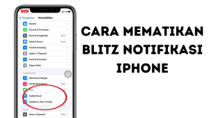 Cara Mematikan Blitz Notifikasi iPhone