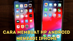 Cara Membuat HP Android Menjadi iPhone