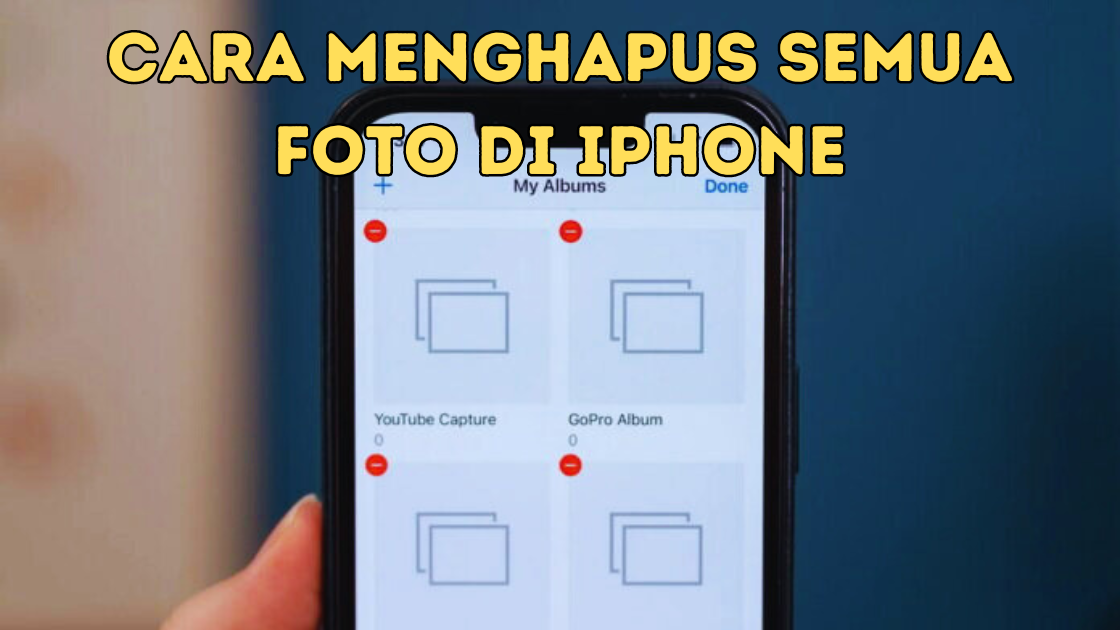 Cara Menghapus Semua Foto di iPhone