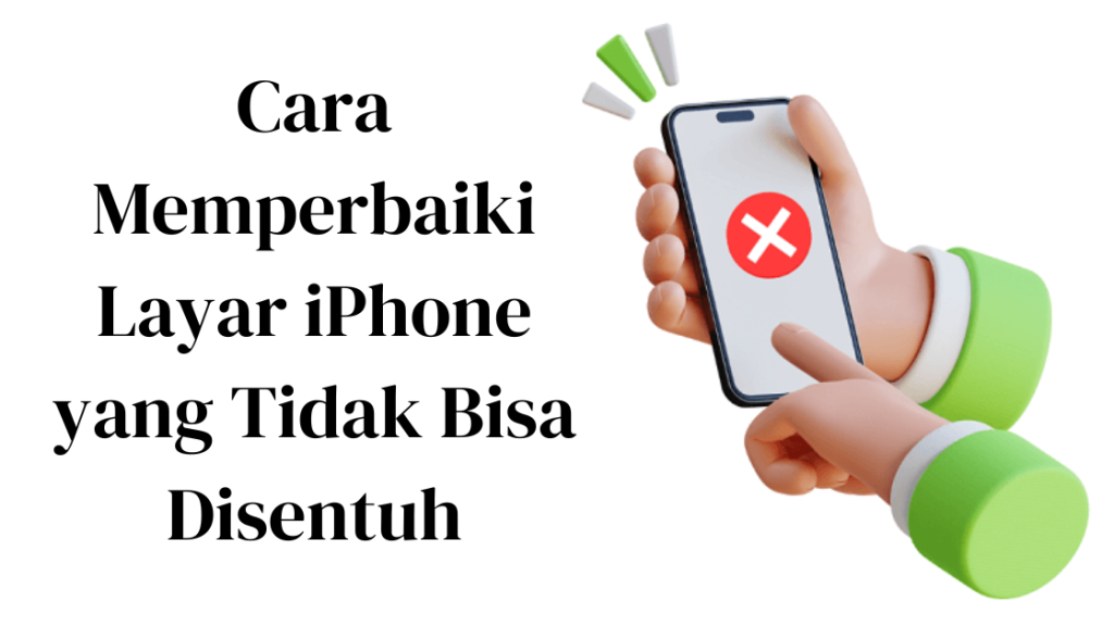 Cara Memperbaiki Layar iPhone