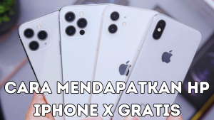 Cara Mendapatkan Hp iPhone X Gratis