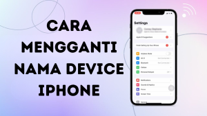 Cara Mengganti Nama Device iPhone