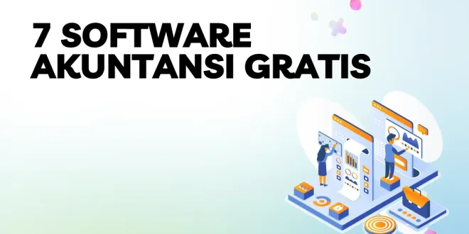 7 Software Akuntansi Gratis