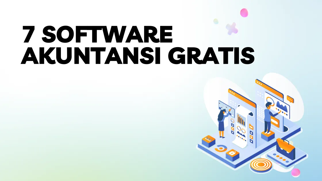 7 Software Akuntansi Gratis