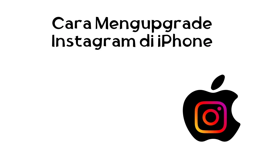 Cara Mengupgrade Instagram di iPhone