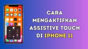 Cara Mengaktifkan Assistive Touch di iPhone